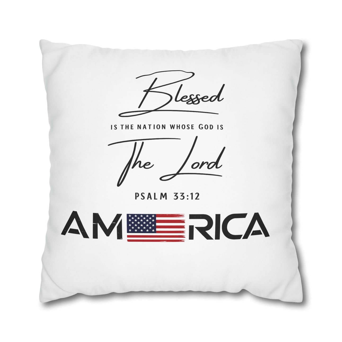Blessed Is The Nation Pillow — America Psalm 33:12 Patriotic Decorative Pillowcase