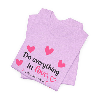Do Everything in Love Tee — Cute Dachshund Christian Valentine T-Shirt