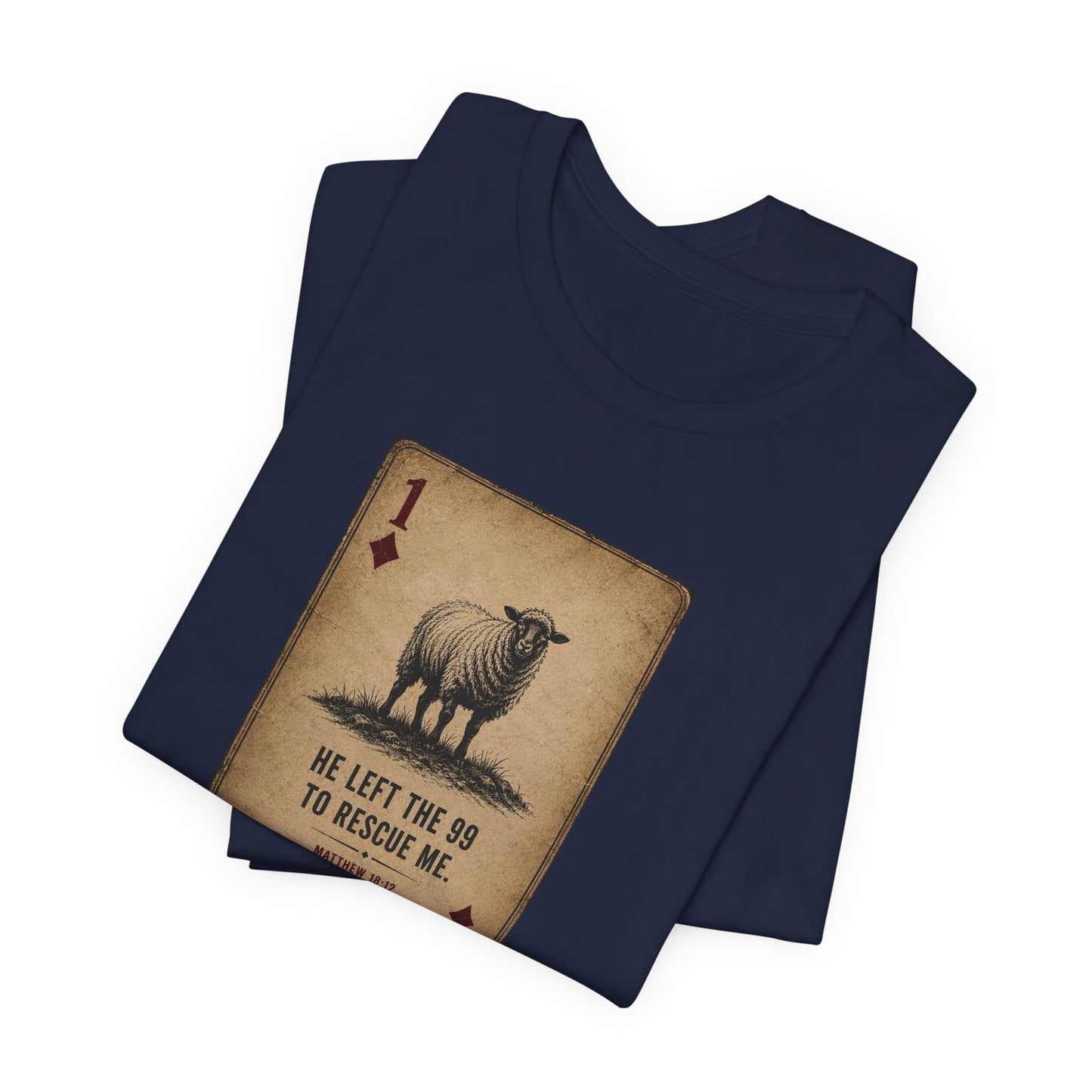 Christian Sheep Playing Card T‑Shirt — "He Left the 99 to Rescue Me" Inspirational Tee