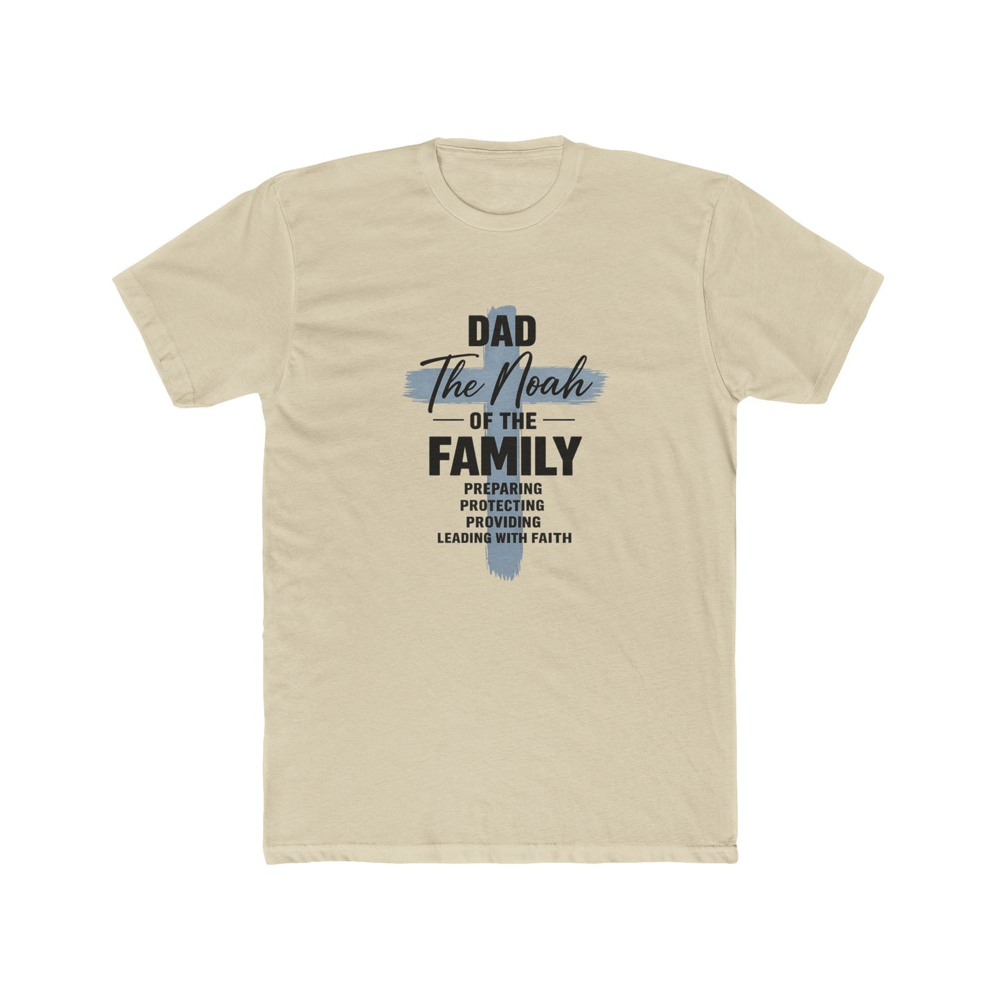 Dad - The Noah of the Family T-Shirt | Faith-Based Father Gift