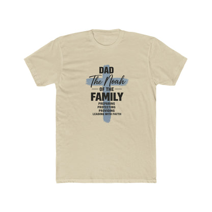 Dad - The Noah of the Family T-Shirt | Faith-Based Father Gift