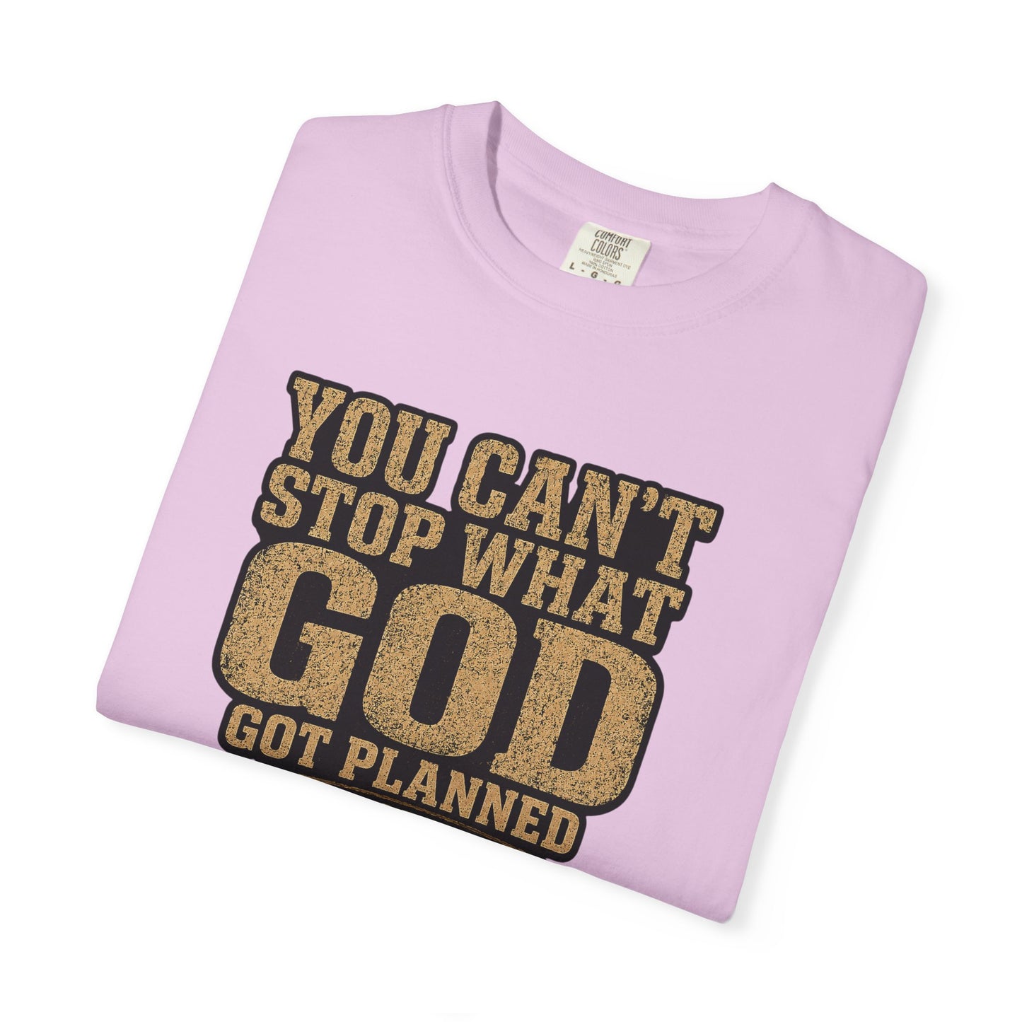 BIG FROST You Can't Stop What God Got Planned DOUBLE SIDED PRINT Tee