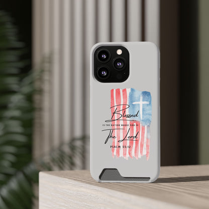 Phone Case — "Blessed Is The Nation" Patriotic Christian Card Holder Case