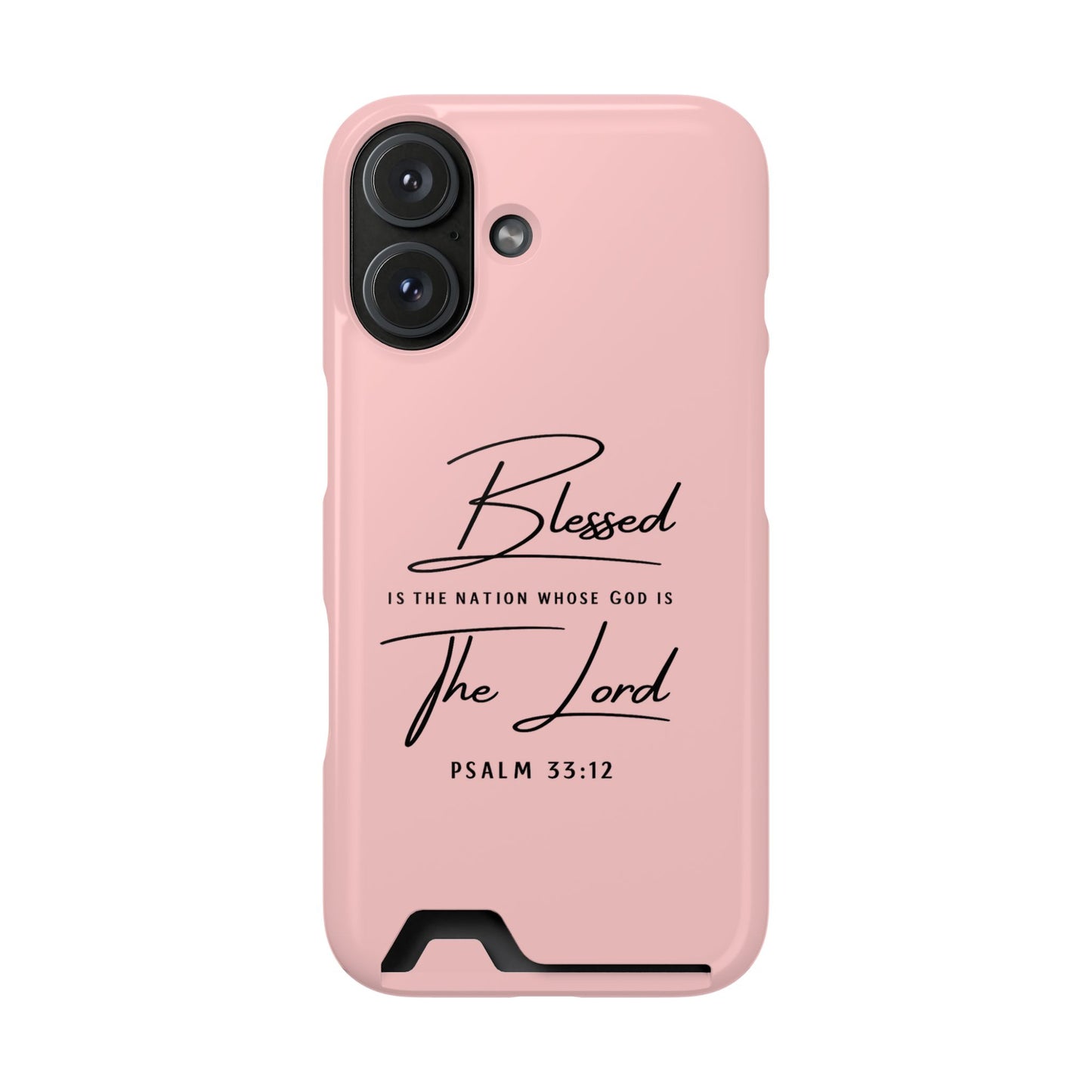 Blessed The Lord Pink Phone Case with Card Holder — Psalm 33:12 Christian Wallet Case