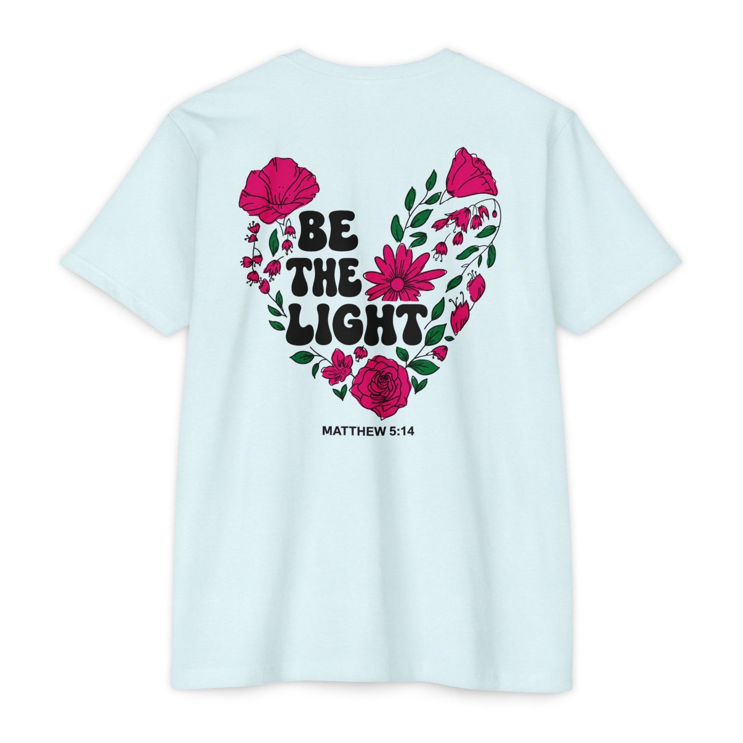 Be The Light Floral T-Shirt — Matthew 5:14 Inspirational Tee