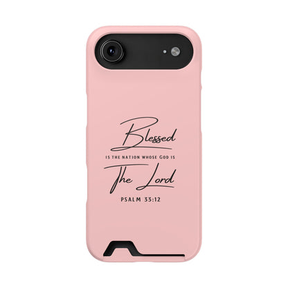 Blessed The Lord Pink Phone Case with Card Holder — Psalm 33:12 Christian Wallet Case