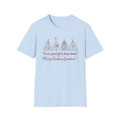 Christmas Grandma T-Shirt — “Every good gift is from above. Merry Christmas, Grandma!” Holiday Tee