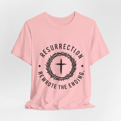 Resurrection Cross T‑Shirt — "Resurrection Rewrote the Ending" Christian Tee