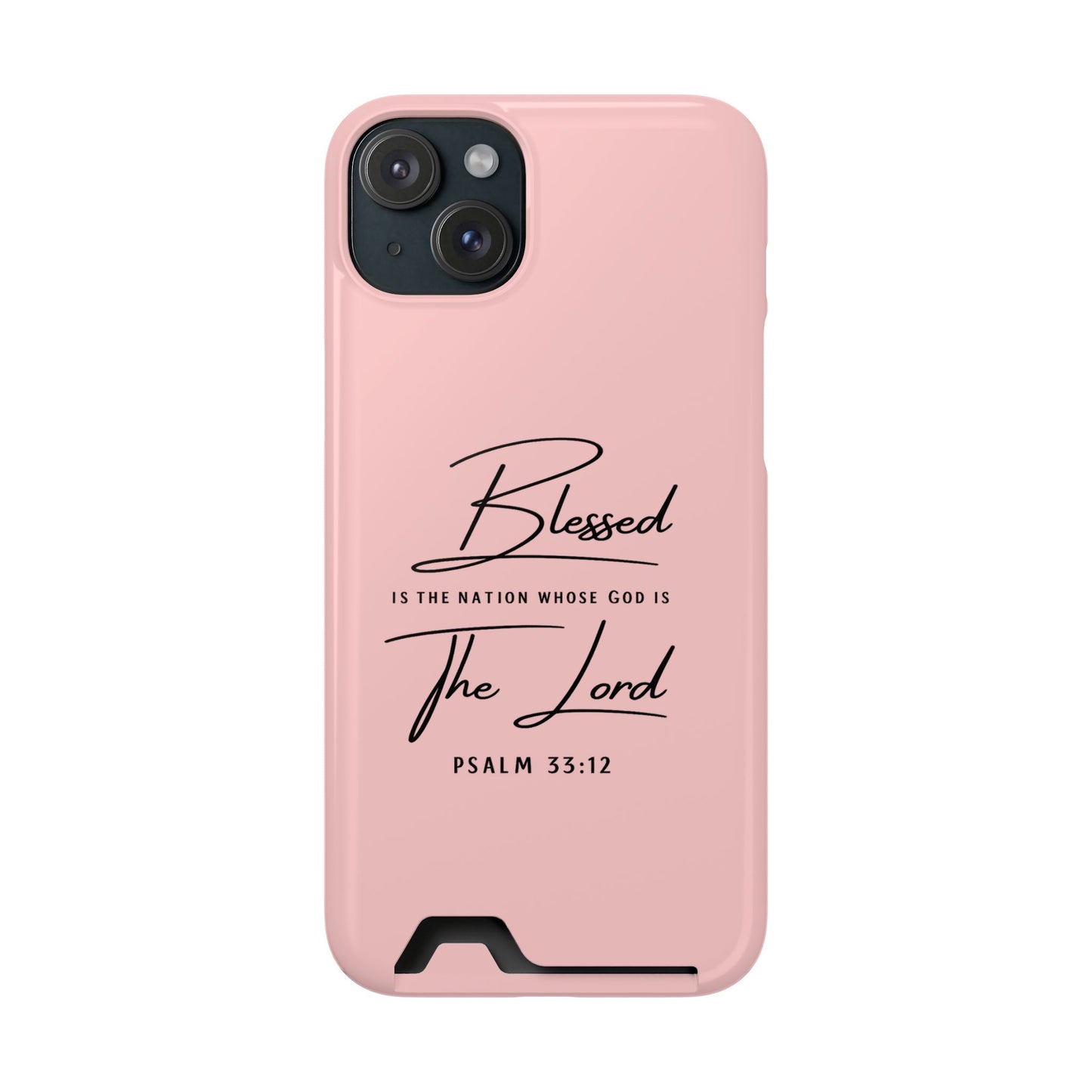 Blessed The Lord Pink Phone Case with Card Holder — Psalm 33:12 Christian Wallet Case