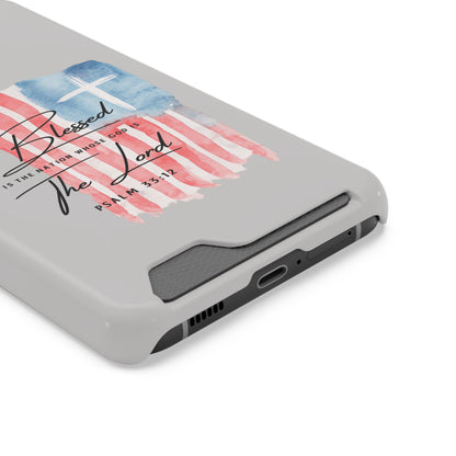 Phone Case — "Blessed Is The Nation" Patriotic Christian Card Holder Case