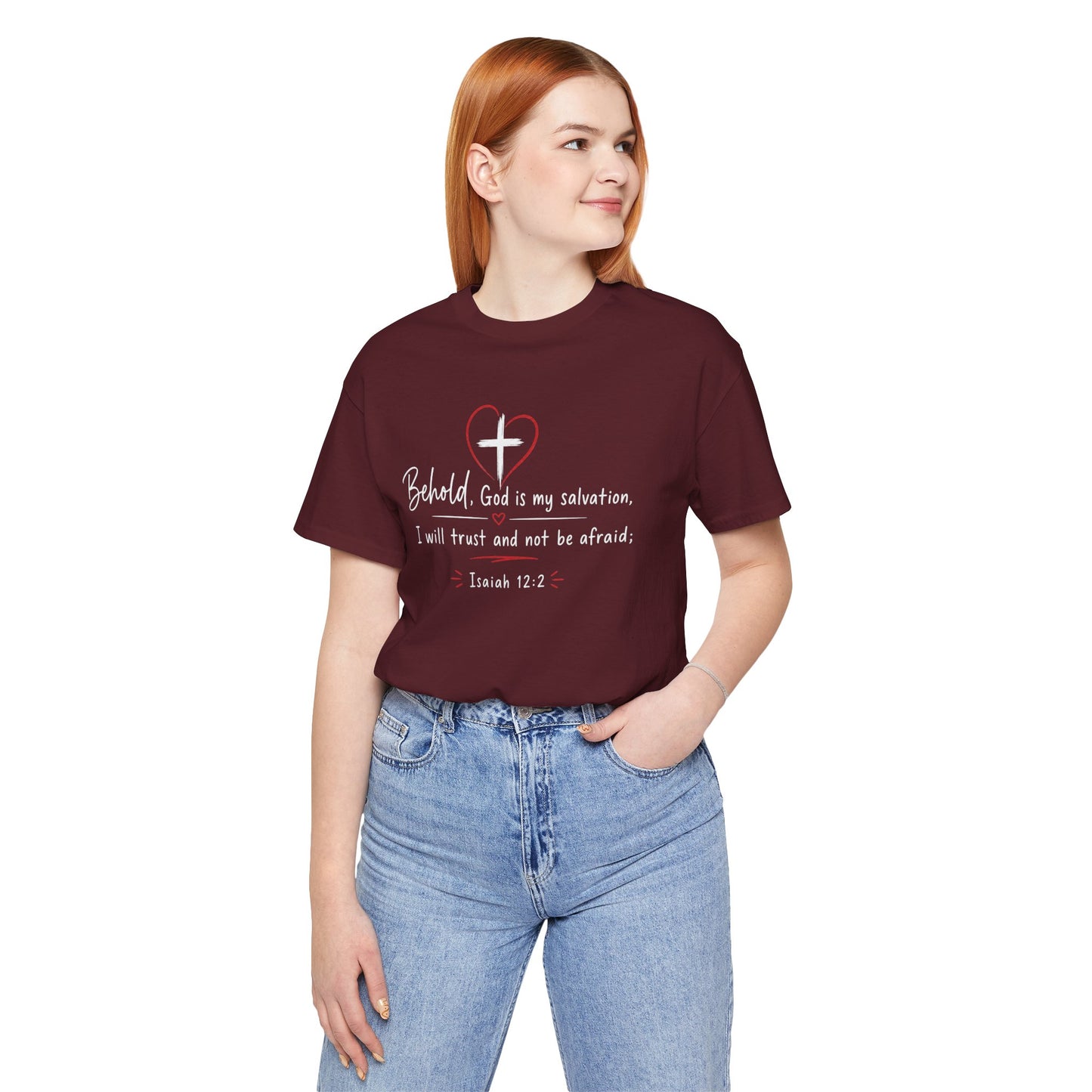Christian Tee — "Behold, God is my salvation" Isaiah 12:2 Inspirational T-Shirt
