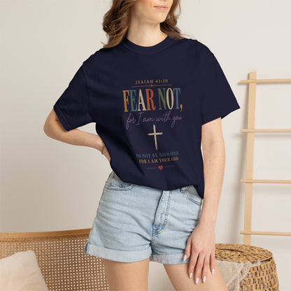 Fear Not For I Am With You Bible Verse T-Shirt