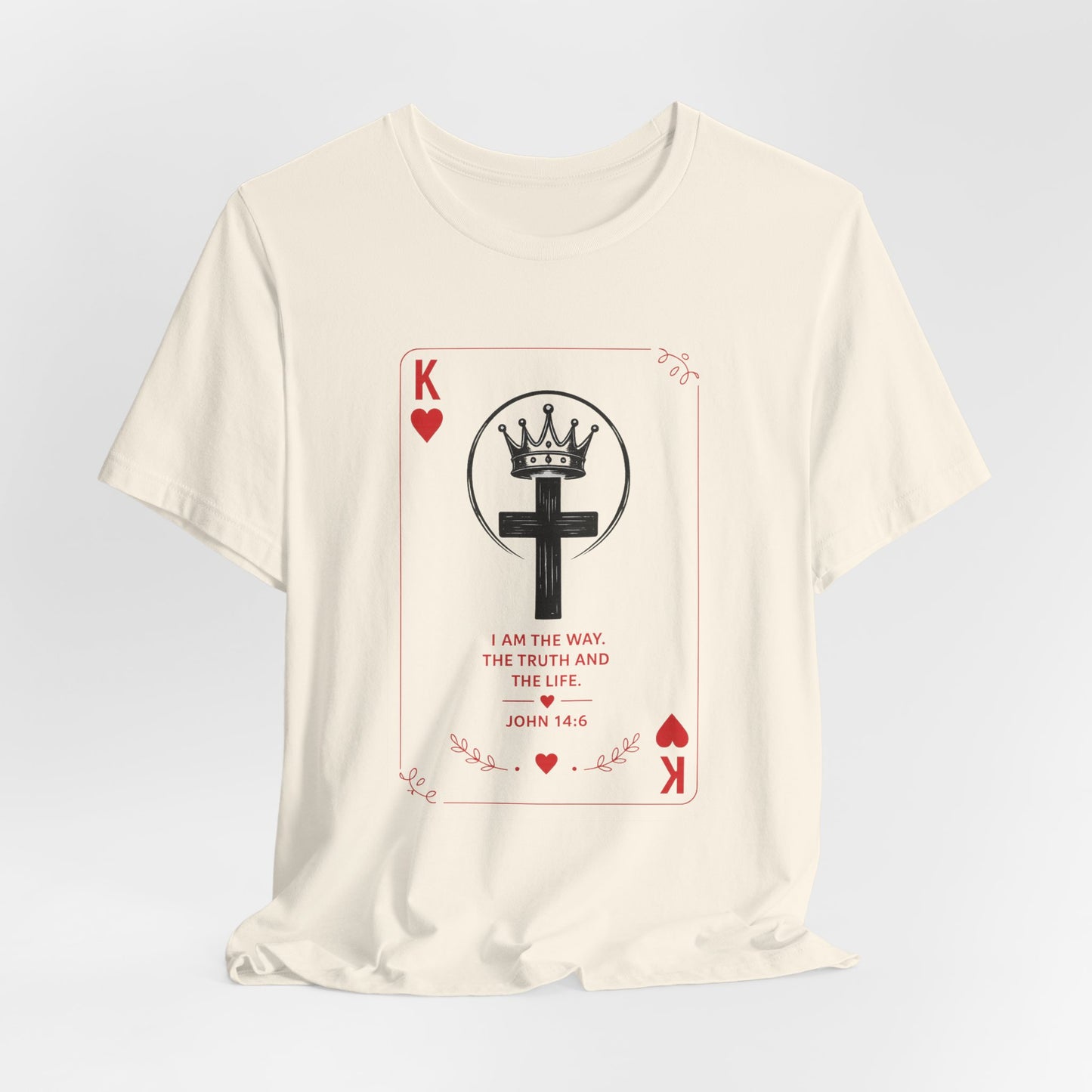King of Hearts Christian T-Shirt — John 14:6 Cross & Crown Playing Card Design