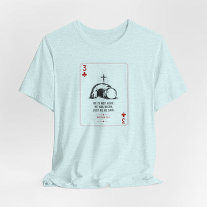 3 of Clubs Tee - Vintage Playing Card Jesus Design ("He Is Not Here He Has Risen")