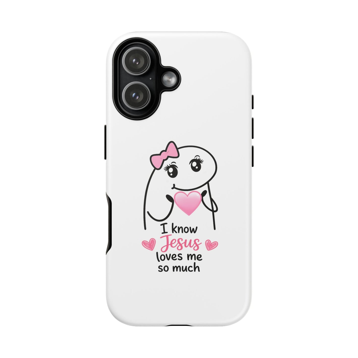 Phone Case — 'I Know Jesus Loves Me So Much' Cute Heart Faith Design