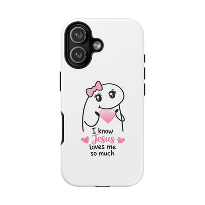 Phone Case — 'I Know Jesus Loves Me So Much' Cute Heart Faith Design