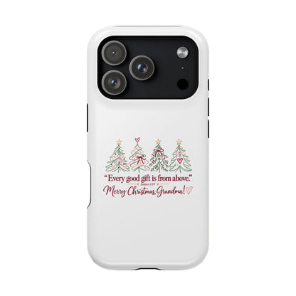 Christmas Grandma Phone Case — “Every good gift is from above” Magnetic Impact-Resistant Case
