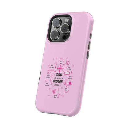 Pink Faith Phone Case — "God Is So Much Bigger Than..." Magnetic Impact-Resistant Case