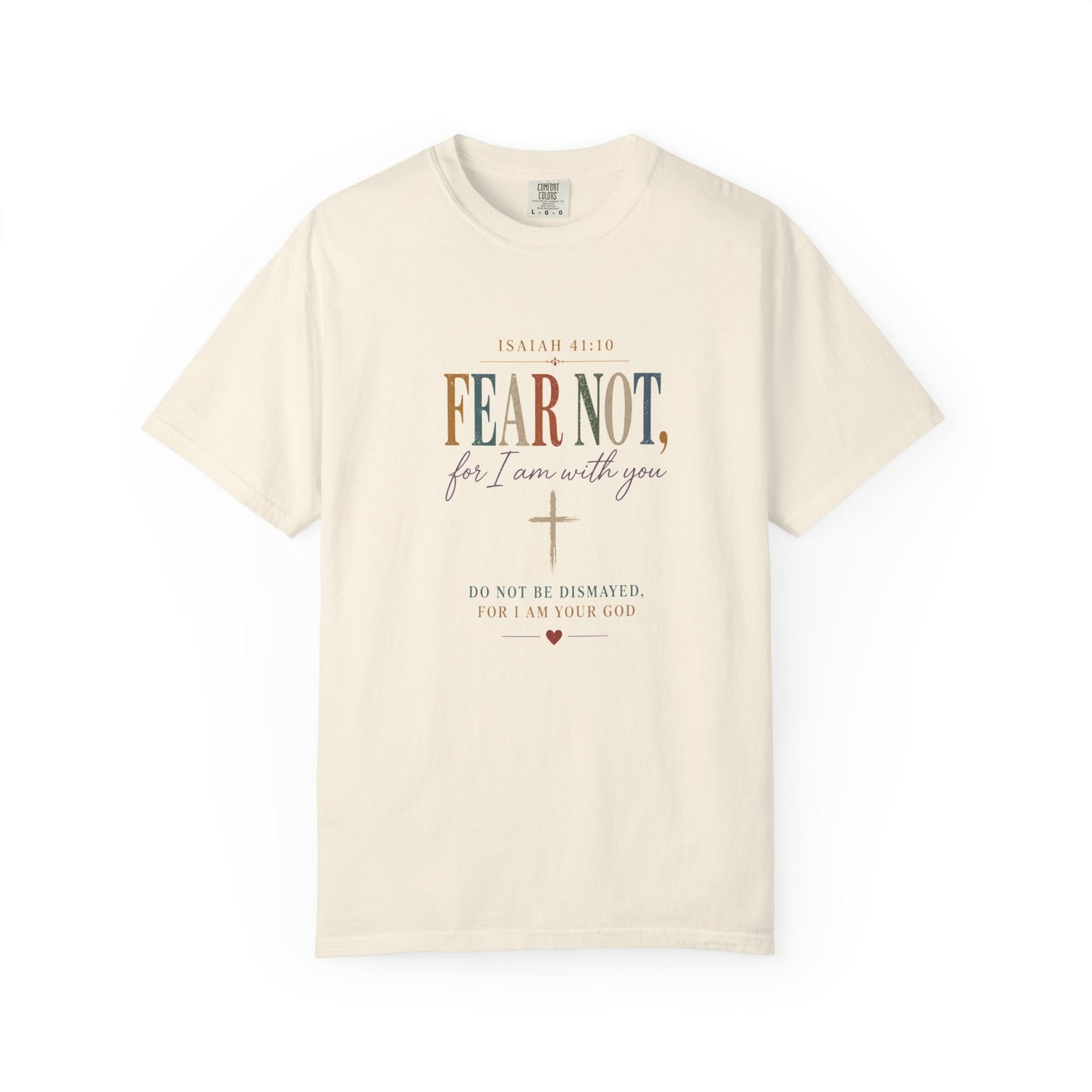 Fear Not For I Am With You Bible Verse T-Shirt