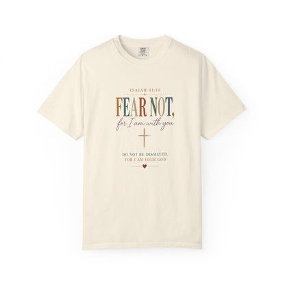 Fear Not For I Am With You Bible Verse T-Shirt