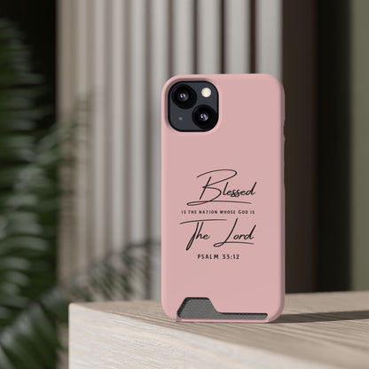 Blessed The Lord Pink Phone Case with Card Holder — Psalm 33:12 Christian Wallet Case
