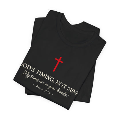 Faith Cross T‑Shirt — "God's Timing, Not Mine" Inspirational Christian Tee