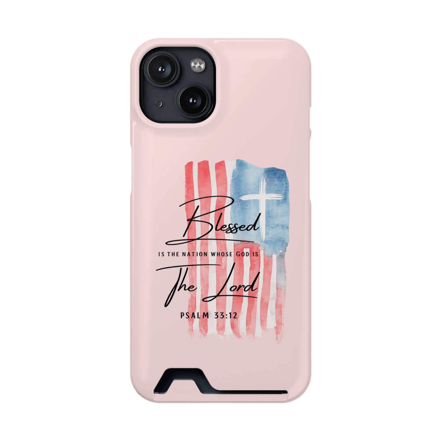 Blessed by the Lord Pink Phone Card Case — Psalm 33:12 Patriotic Christian Phone Case with Card Holder