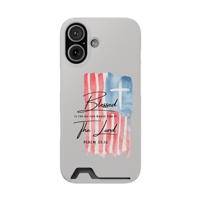 Phone Case — "Blessed Is The Nation" Patriotic Christian Card Holder Case