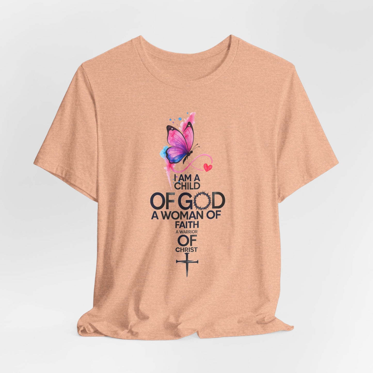 Faith Butterfly T-Shirt – "I Am a Child of God, A Woman of Faith" Christian Tee