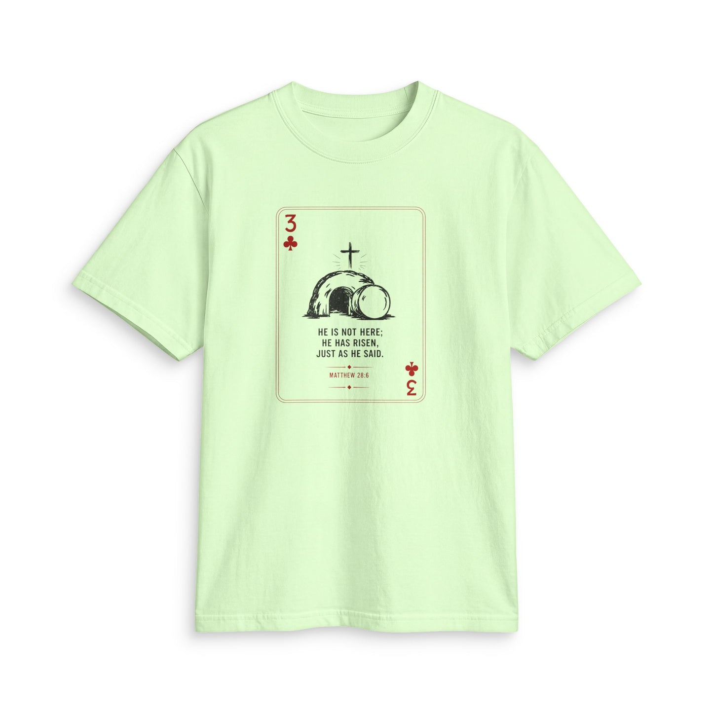 3 of Clubs Christian T-Shirt — "He is Not Here" Resurrection Design