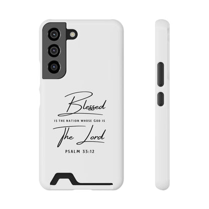 Phone Case — "Blessed is the Nation Whose God Is the Lord" Psalm 33:12 Card Holder