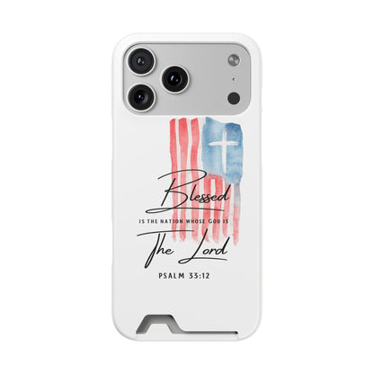Christian Flag Phone Case with Card Holder — "Blessed is the Nation...The Lord" Psalm 33:12