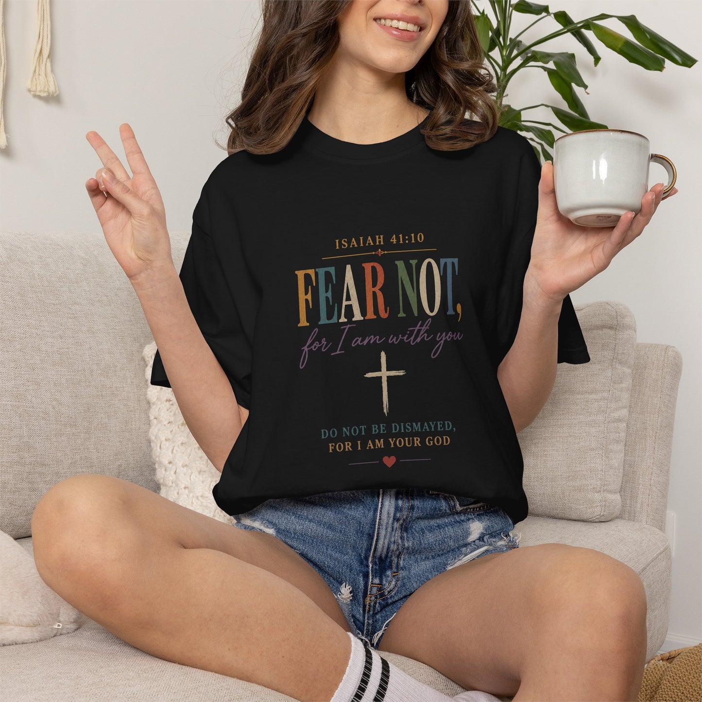 Fear Not For I Am With You Bible Verse T-Shirt