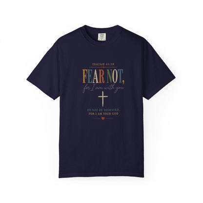 Fear Not For I Am With You Bible Verse T-Shirt