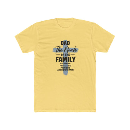 Dad - The Noah of the Family T-Shirt | Faith-Based Father Gift