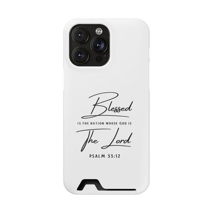 Phone Case — "Blessed is the Nation Whose God Is the Lord" Psalm 33:12 Card Holder