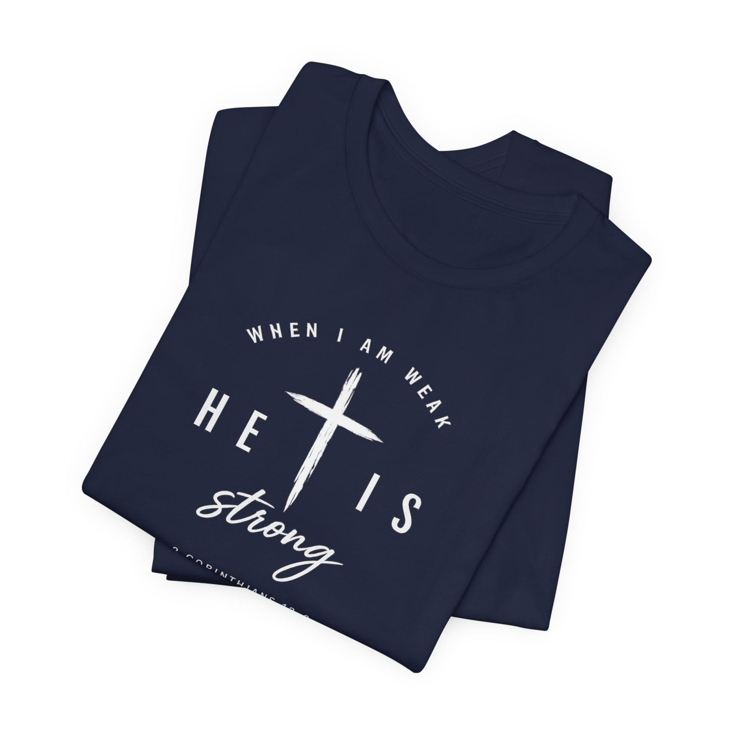 He Is Strong Cross T-Shirt — Inspirational Christian Tee