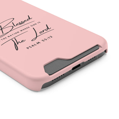 Blessed The Lord Pink Phone Case with Card Holder — Psalm 33:12 Christian Wallet Case
