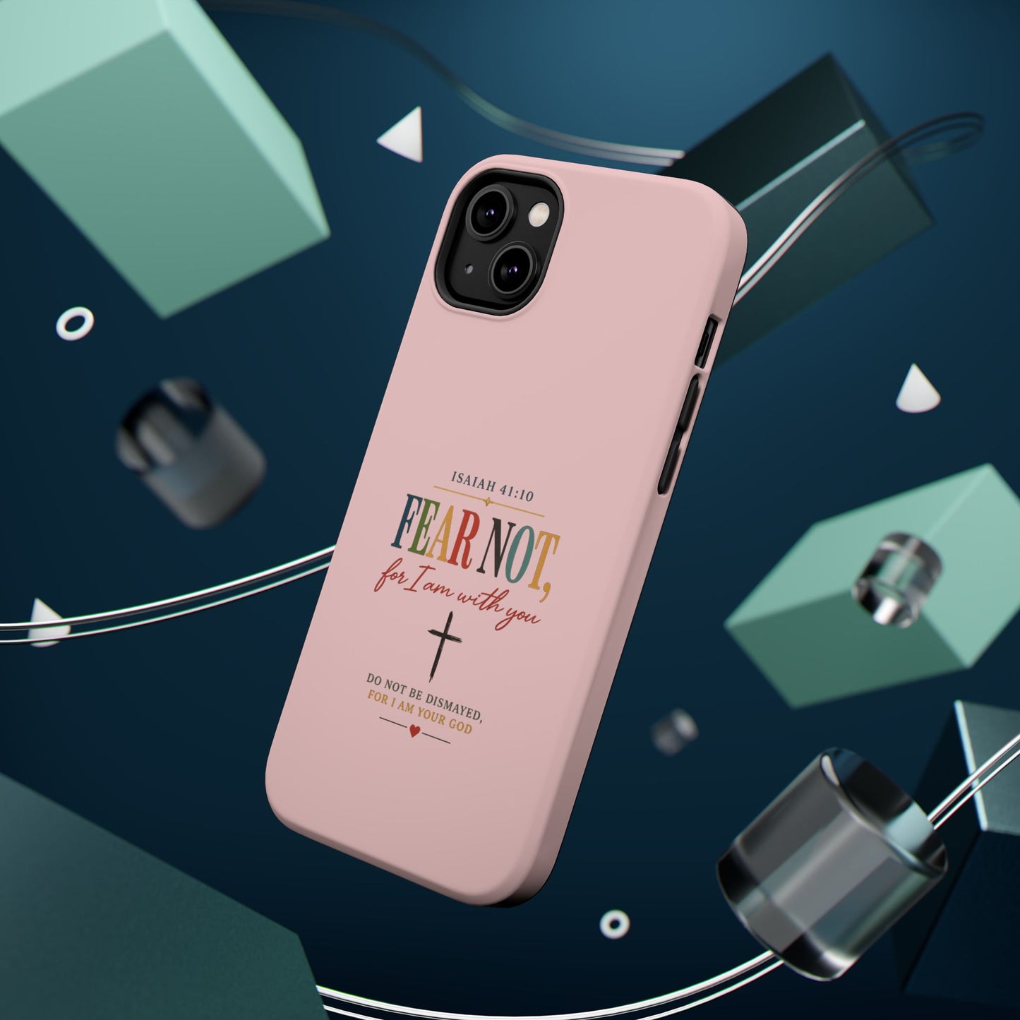 Fear Not Isaiah 41:10 Pink Magnetic Impact Phone Case