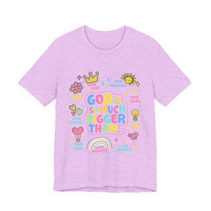 Christian T‑Shirt — "God Is So Much Bigger Than..." Pastel Faith Tee