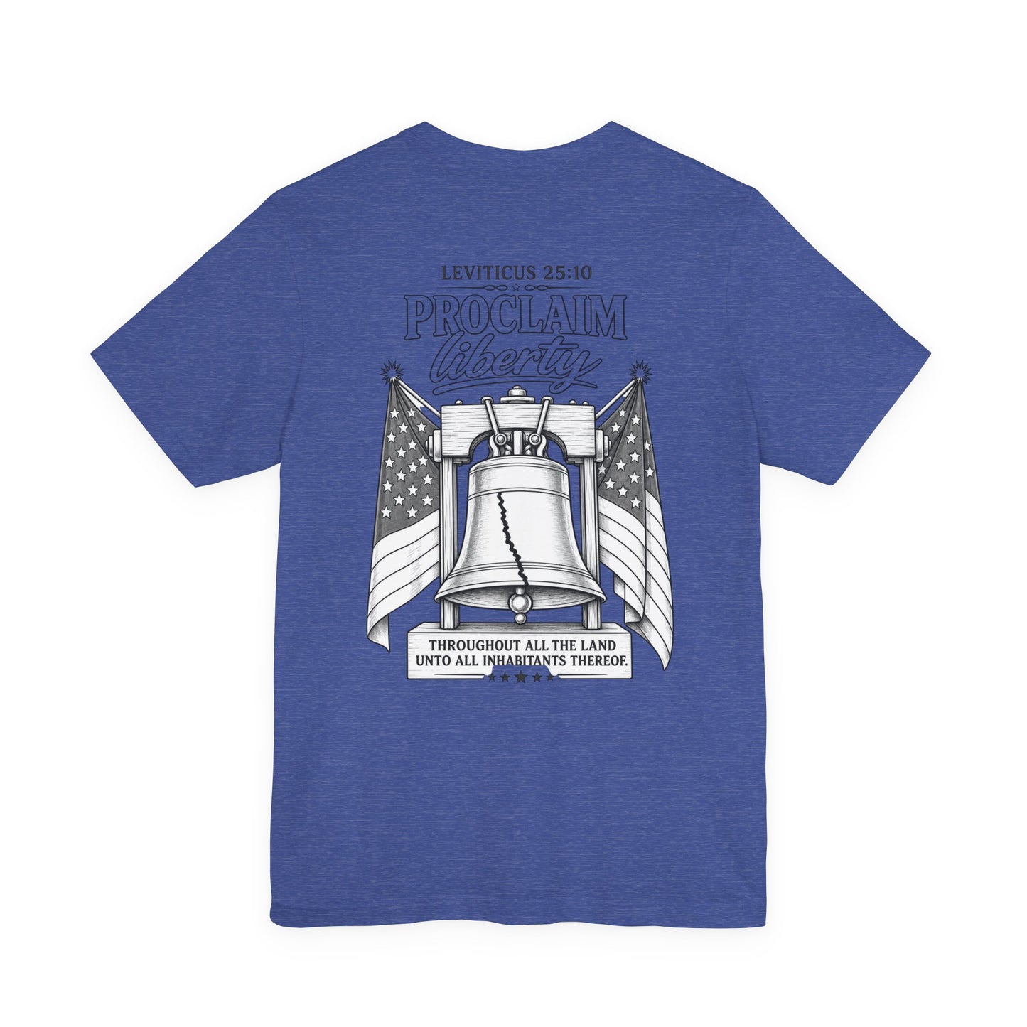 Proclaim Liberty Tee — Liberty Bell & Flags Bible Verse (Leviticus 25:10)