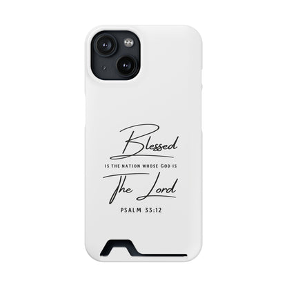 Phone Case — "Blessed is the Nation Whose God Is the Lord" Psalm 33:12 Card Holder