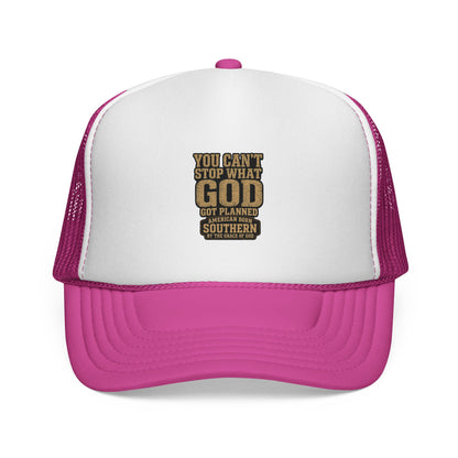 Southern Faith Trucker Cap — "You Can't Stop What God Got Planned" Mesh Hat