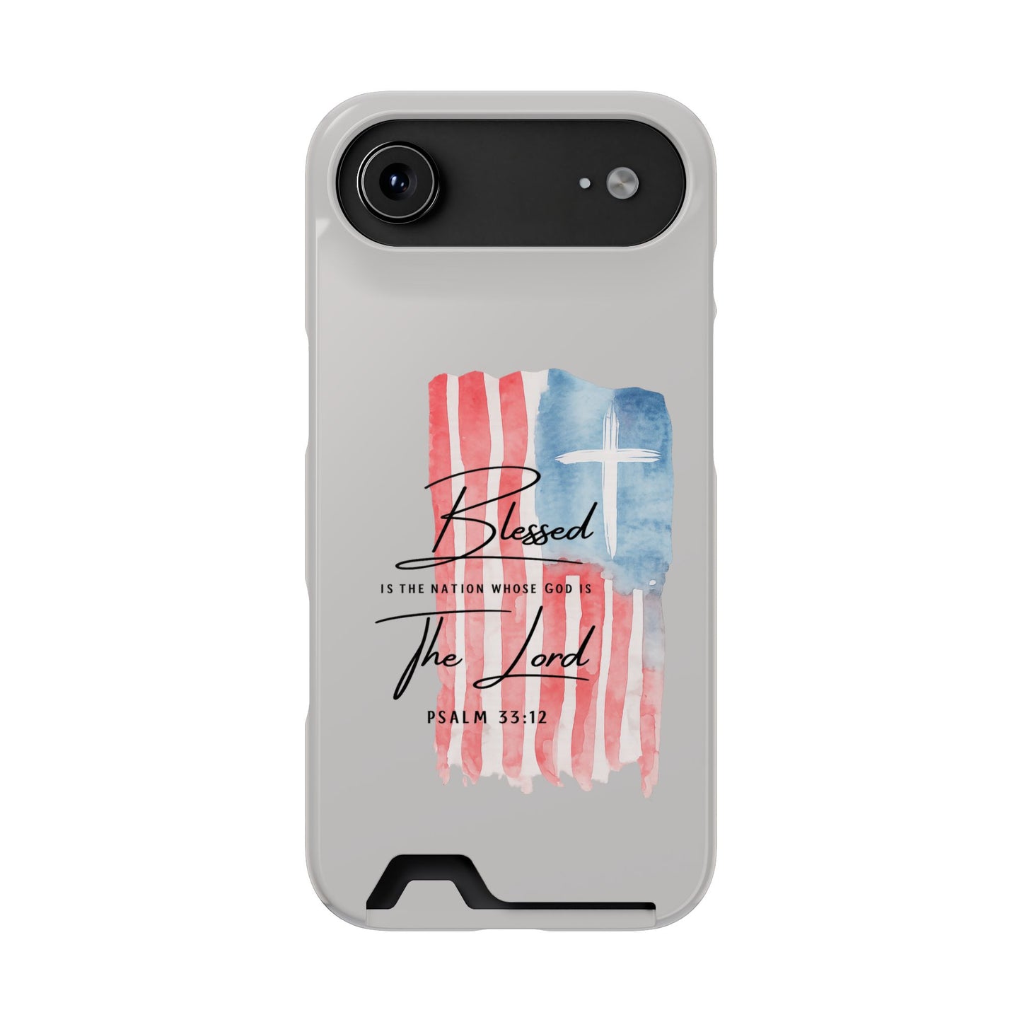 Phone Case — "Blessed Is The Nation" Patriotic Christian Card Holder Case