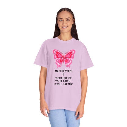 Faith Butterfly T-Shirt — Matthew 9:29 "Because of Your Faith, It Will Happen"