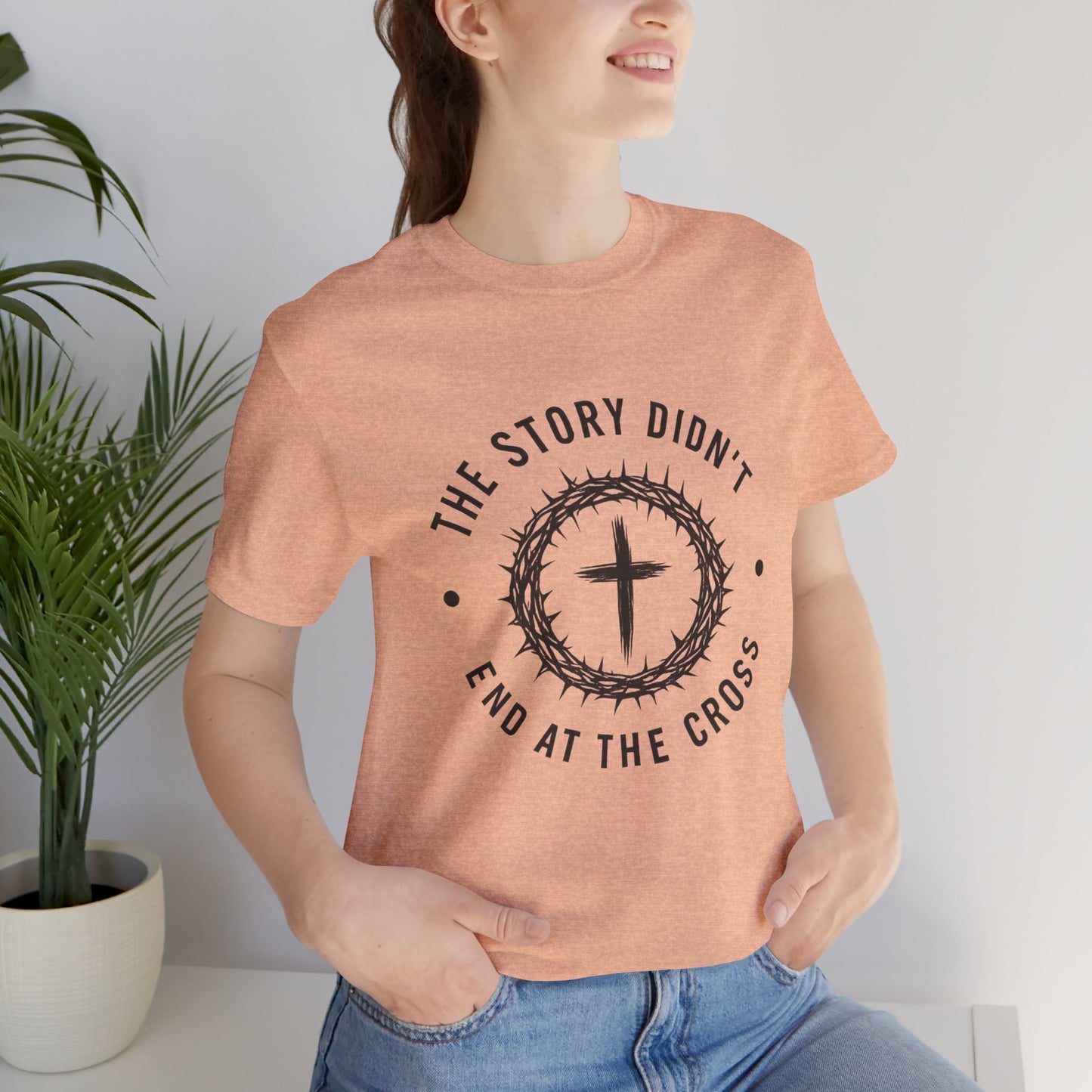 Christian Cross T-Shirt — "The Story Didn't End at the Cross" Inspirational Faith Tee