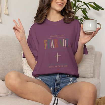 Fear Not For I Am With You Bible Verse T-Shirt