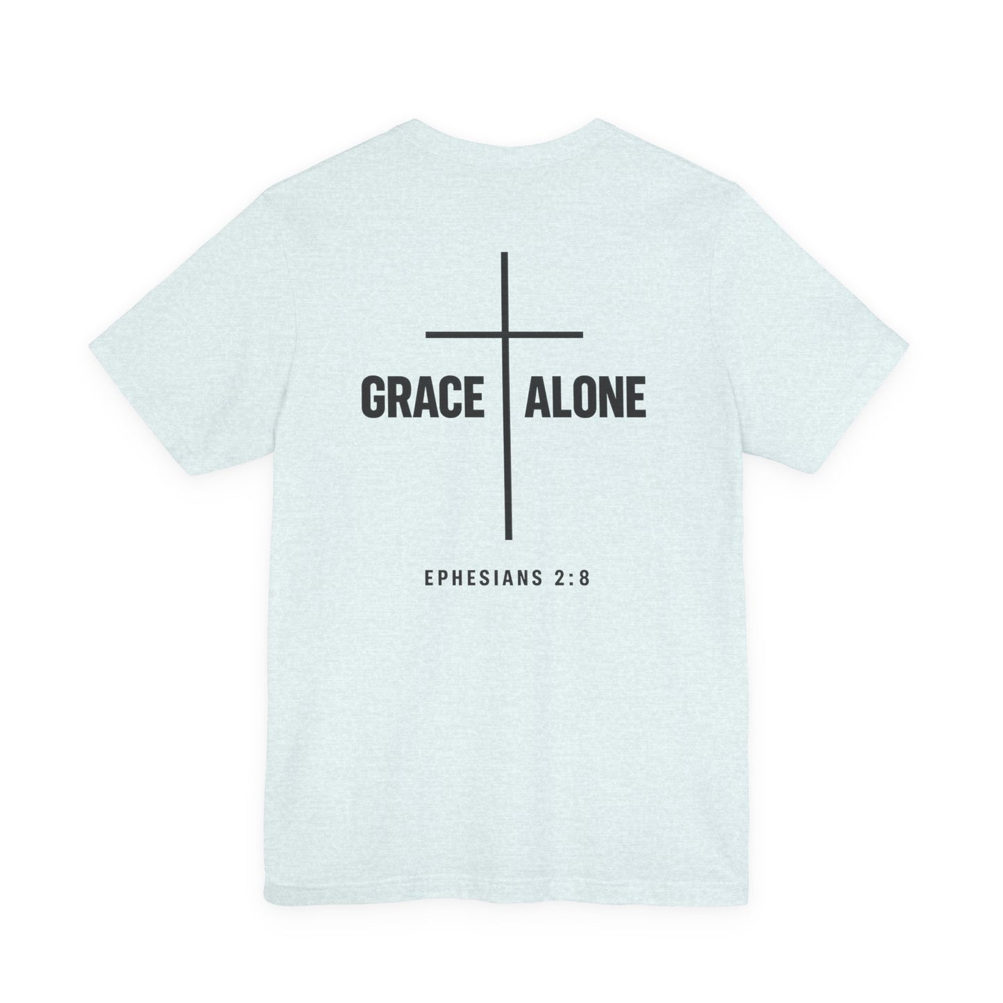 Grace Alone T-Shirt — Ephesians 2:8 Christian Cross Tee