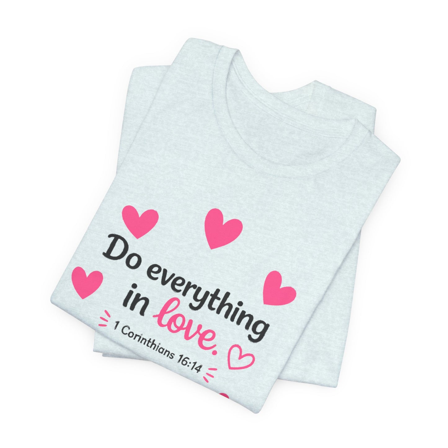 Do Everything in Love Tee — Cute Dachshund Christian Valentine T-Shirt