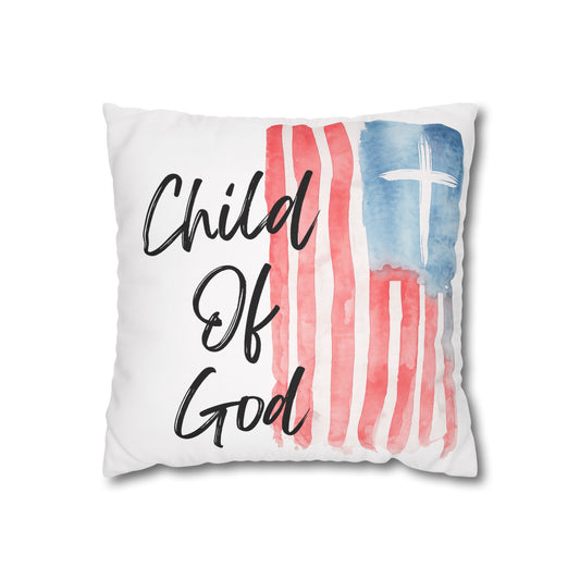 Child of God Patriotic Flag Pillowcase — Square Decorative Throw Pillow